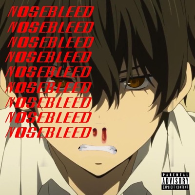 Nosebleed - Single