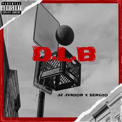 D.L.B (feat. SÉRGIO) - Single