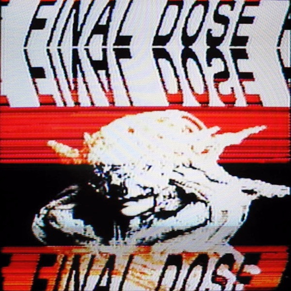 Final Dose