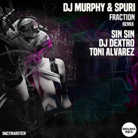 Fraction (Sin Sin Remix) DJ Murphy & SPURI