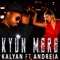 Kyun Mere (feat. Andreia) - Kalyan Kedar lyrics