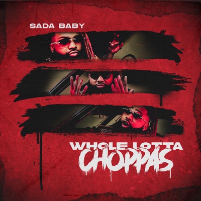 Whole Lotta Choppas - Single