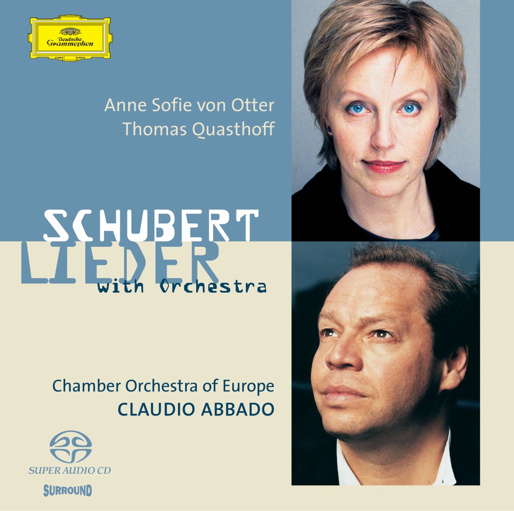 Schubert: Lieder With Orchestra by Anne Sofie von Otter, Chamber Orchestra of Europe, Claudio Abbado, Thomas Quasthoff, Franz Schubert