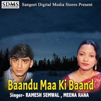 Baandu Maa Ki Baand - Single - Ramesh Semwal & Meena Rana