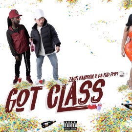 Got Class (feat. Zack Barbour) Da Kid Emm