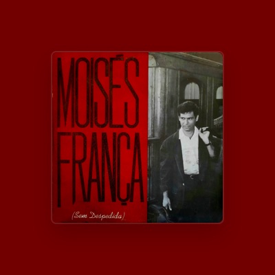 Listen to Moisés França, watch music videos, read bio, see tour dates & more!