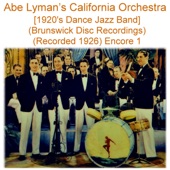 Abe Lyman's California Orchestra - Too Bad (Brunswick 3084) [Recorded 1926]