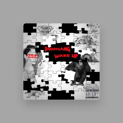 Listen to DomiGang *Domo, watch music videos, read bio, see tour dates & more!