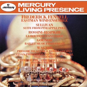 Sullivan: Pineapple Poll Suite; Rossini-Respighi: La bouitique fantasque - Gounod: Faust Ballet Music - Wagner: Lohengrin & Das Rheingold