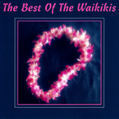 The Best of the Waikikis - The Waikikkis