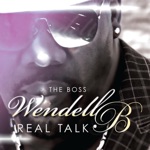 Wendell B - Get'cha Head Right