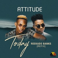 Today (Reekado Banks Refix) - Single - Attitude