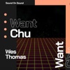 Want Chu - Single