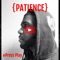 My Way (feat. Plain James & Just Believe) - Patience lyrics