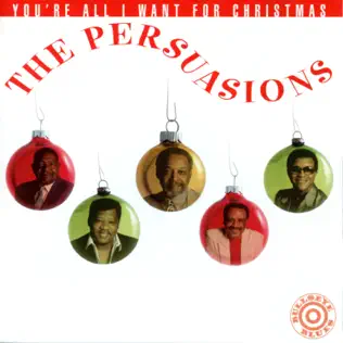 baixar álbum The Persuasions - Youre All I Want For Christmas