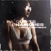 Pa' Que Te Enamores - Single