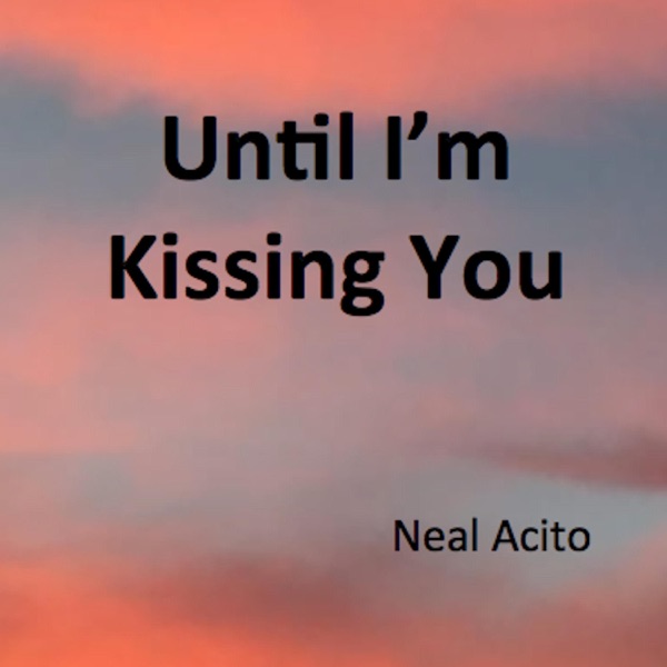 Until I'm Kissing You - Single