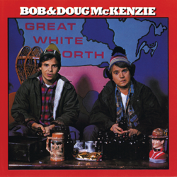 Great White North - Bob &amp; Doug McKenzie Cover Art