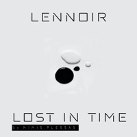 Lost in Time (feat. Stereomatic & Meditelectro) - Single - Lennoir, Stereomatic C.E.O. & Mimis Plessas