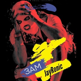 3 Am Jay Ronic