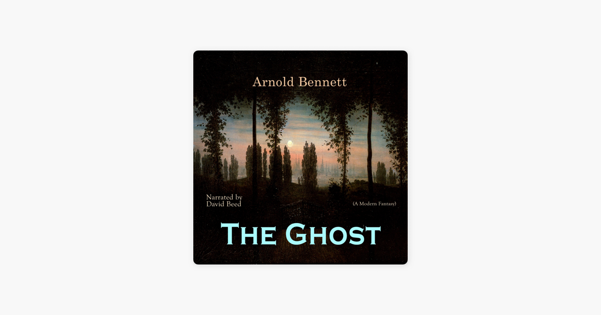 ‎Apple Books에서 만나는 Arnold Bennett의 The Ghost