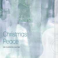 Noah Pylvainen & John Stewart - Christmas Peace: On Classical Guitar artwork