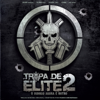 Tropa de Elite 2 - Varios Artistas