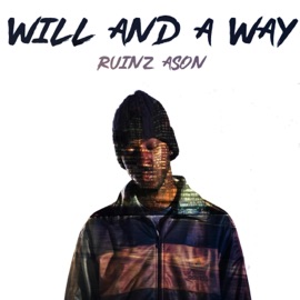 Will and a Way Ruinz Ason