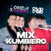 Onda Kumbiera - Mix Kumbiero: No Me Mientas / Duele (Mix) (feat. David Castro y America)