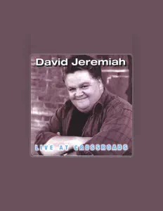 聆聽 David Jeremiah、觀看音樂影片、閱讀小傳、查看巡演日期等！