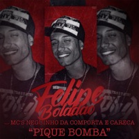 Pique Bomba (feat. MC Careca & Mc Neguinho Da Comporta) - Single - Mc Felipe Boladão