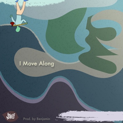 I Move Along (feat. Benjamin) - Single