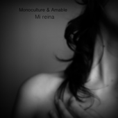 Mi Reina - Amable & Monoculture