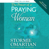 The Power of a Praying Woman - Stormie Omartian