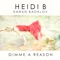 Gimme a Reason (Dubbed Out) [feat. Emran Badalov] - Heidi B lyrics