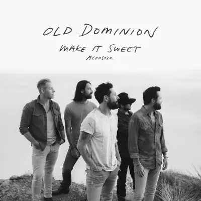 Make It Sweet (Acoustic) - Single - Old Dominion