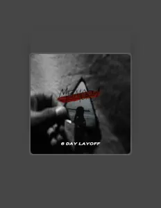 收听 6 Day Layoff、观看音乐视频、阅读小传、查看巡演日期等 ！