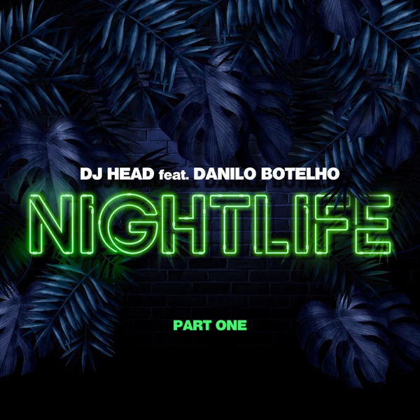 Nightlife, Pt. 1 (feat. Danilo Botelho)