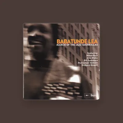 Listen to Babatunde Lea, watch music videos, read bio, see tour dates & more!