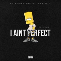 I Ain't Perfect (Let Me Live) [Live] - Single - Tony Blahzae