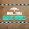 Good Vibes (feat. Panchacoco) - Dub Inna Terra lyrics