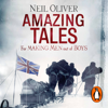 Amazing Tales for Making Men out of Boys - Neil Oliver