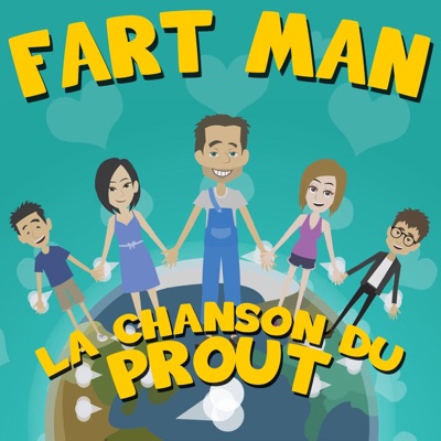 La Chanson Du Prout - Fart Man