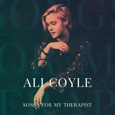 Listen to Songs For My Therapist - EP by Ali Coyle