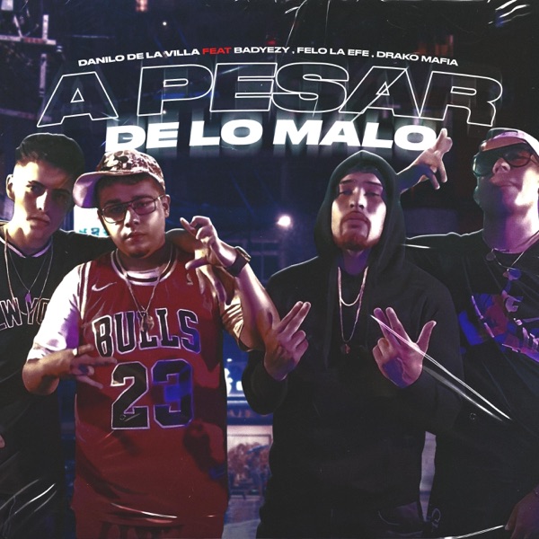 A pesar de lo malo (feat. Drakomafia, Felolaefe & Badyezy) - Single