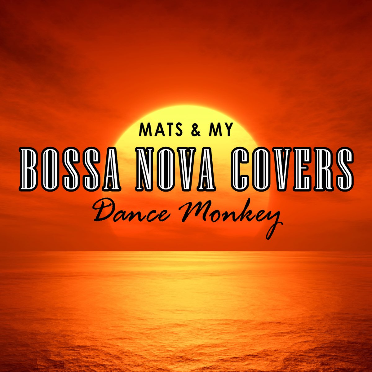 ‎Dance Monkey - Single - Album by Bossa Nova Covers & Mats & My - Apple ...