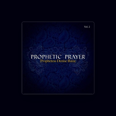Listen to Prophetess Denise Baize, watch music videos, read bio, see tour dates & more!