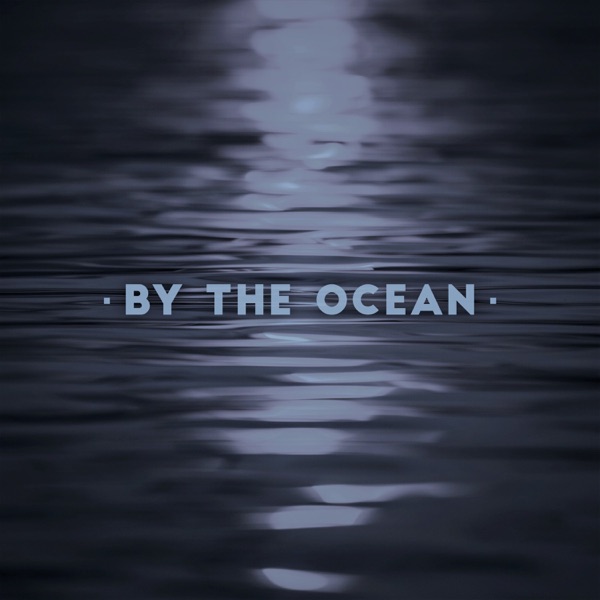 By the Ocean: Music for Deep Sleep, Relaxing & Calming Water Sounds, Meditation