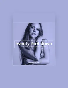 Listen to Twenty Feet Down, watch music videos, read bio, see tour dates & more!