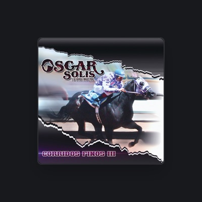 Listen to Oscar Solis Y Su Banda Magistral, watch music videos, read bio, see tour dates & more!